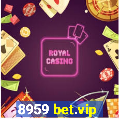 8959 bet.vip